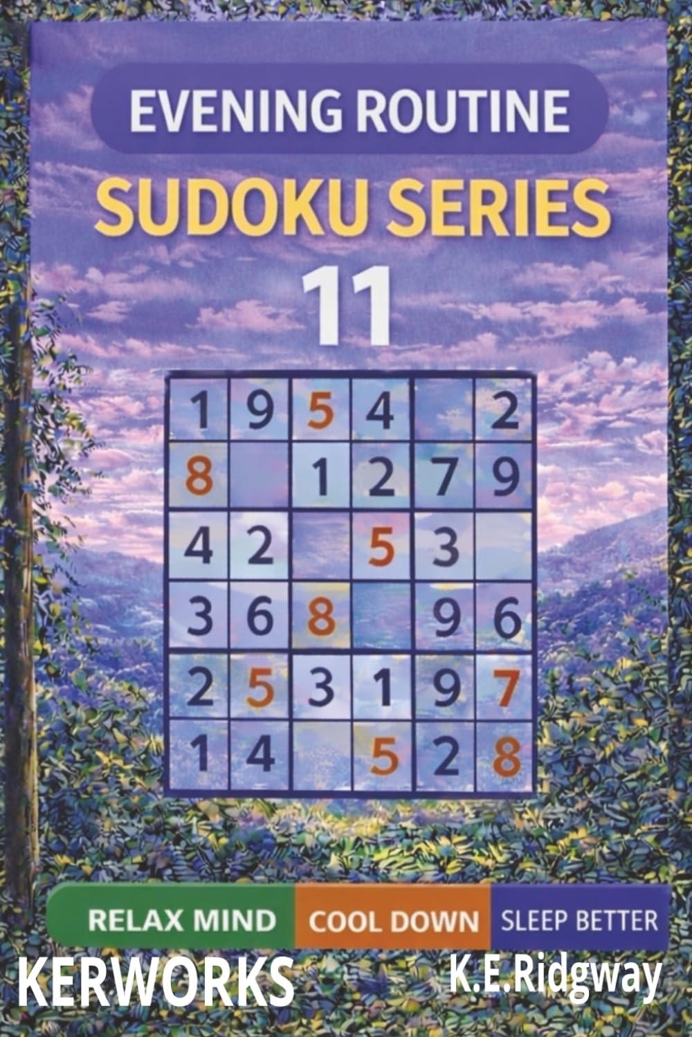 Evening Routine: Relax Your Mind, Cool Down, and Unwind with Calming Sudoku Puzzles