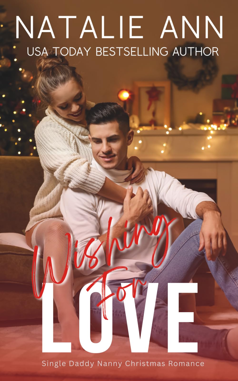 Wishing For Love: Single Daddy Nanny Christmas Romance (Looking For Love)