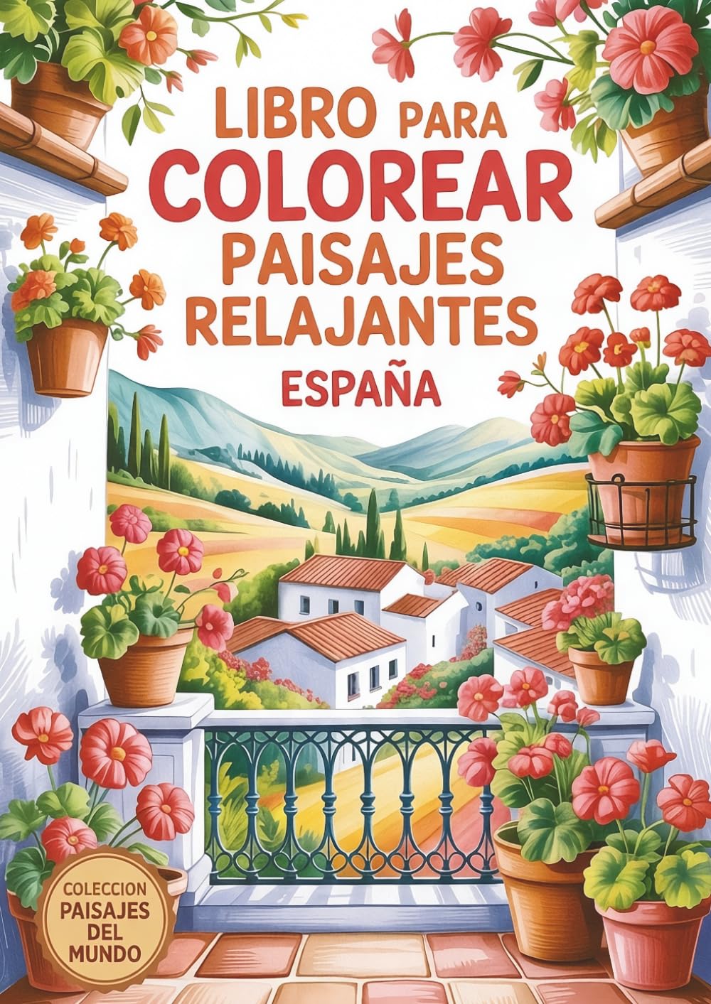 Libro para colorear paisajes relajantes: España (Colección paisajes del mundo)