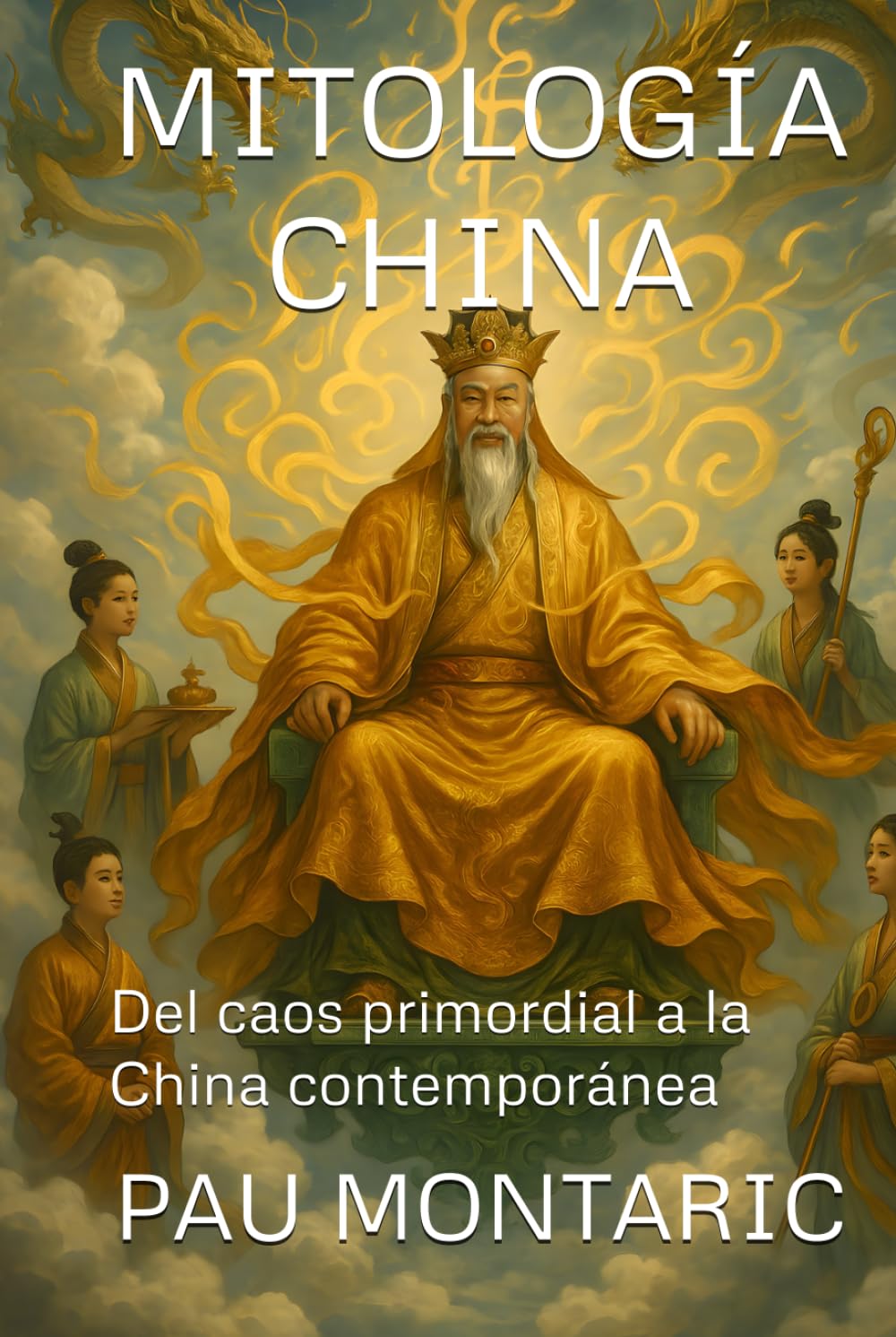 MITOLOGÍA CHINA: Del caos primordial a la China contemporánea