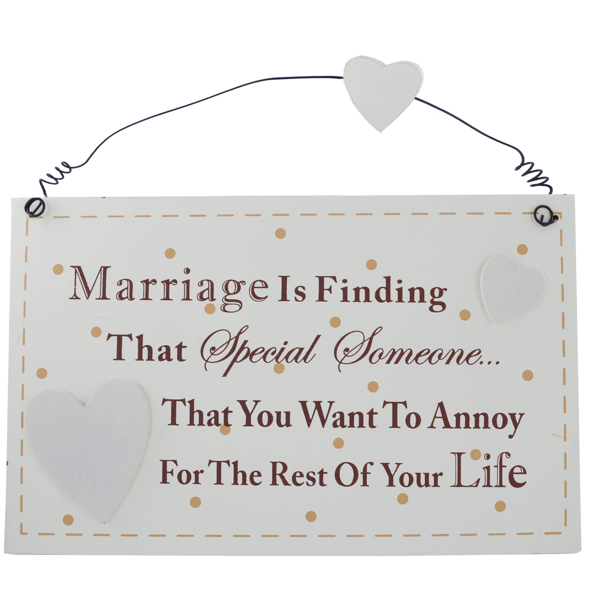 Brown Plaque Marriage Is Finding Someone To Annoy For The Rest Of Your Life Sign F1607e