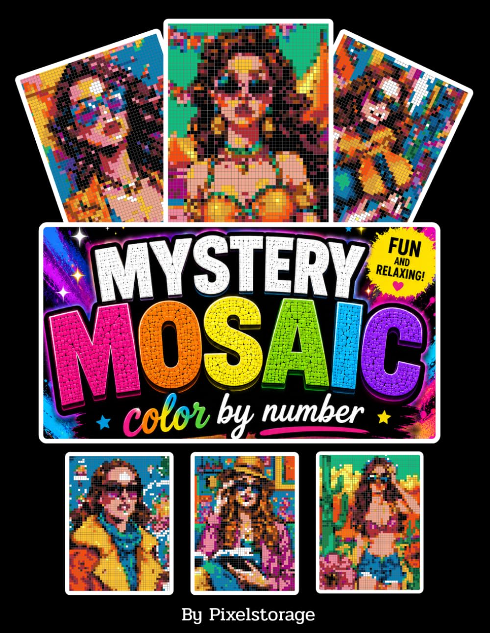 Mystery Mosaic Coloring Book: Color by number, 100 Designs, Square shape, For Adults and teens, Pop Art women