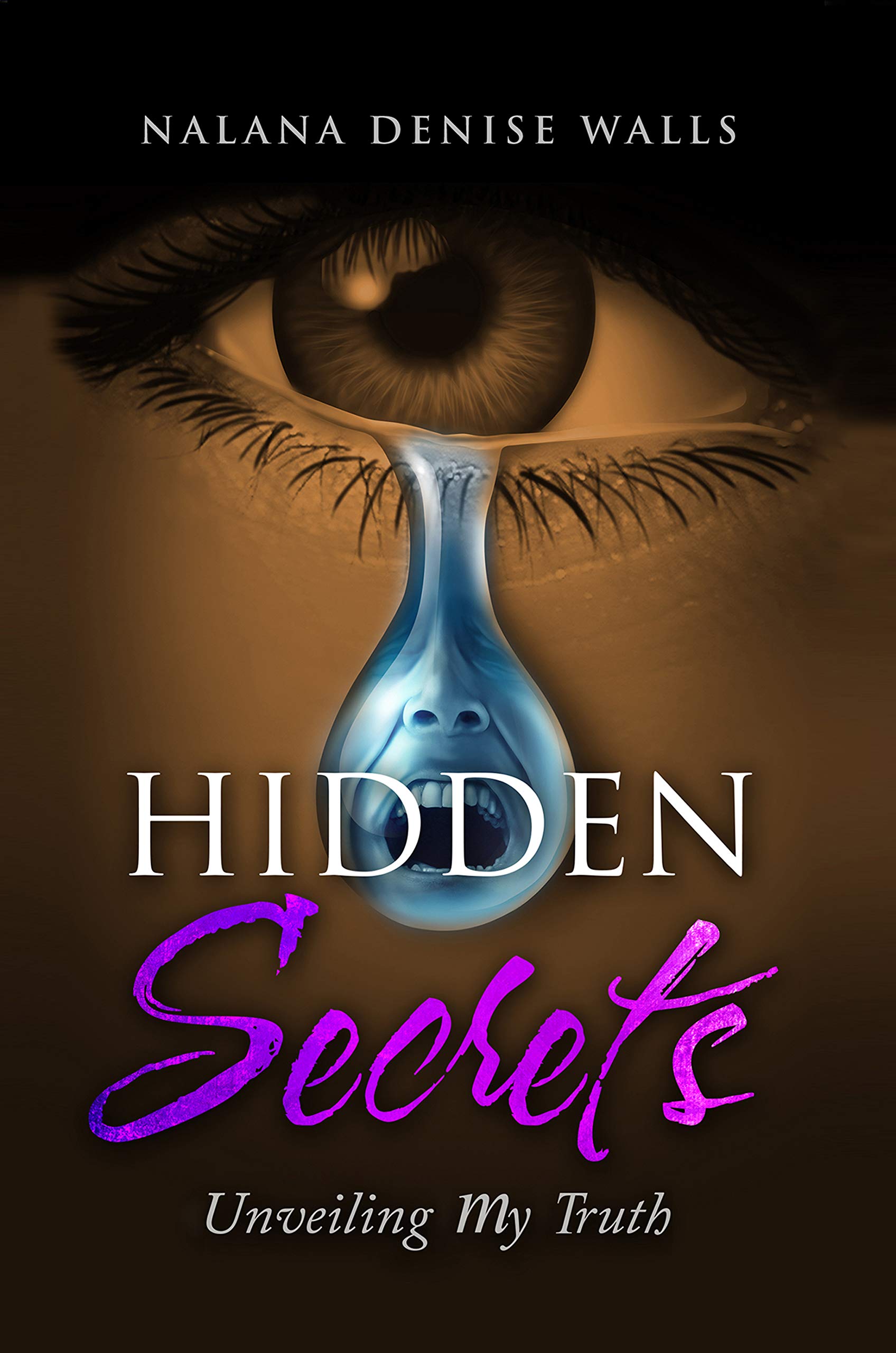 "Hidden Secrets", Unveiling My Truth