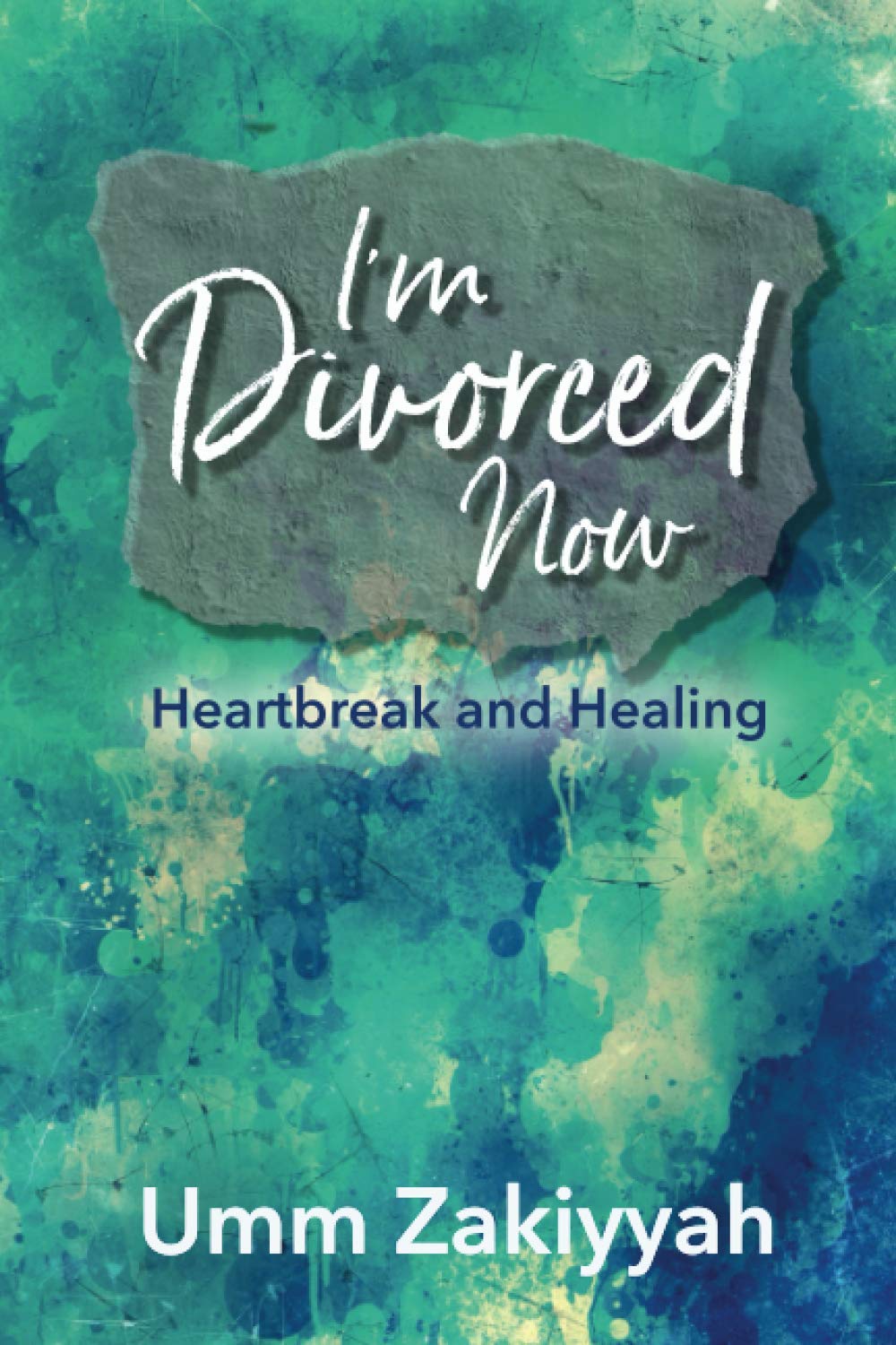 I’m Divorced Now: Heartbreak and Healing