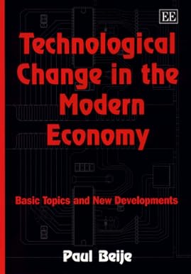 Technological Change In The Modern Economy: Basic Topics And New Developments