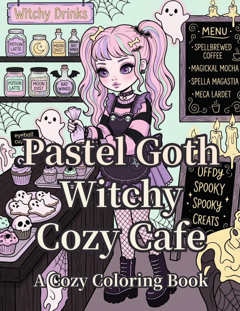 Witchy Cozy Cafe: A Cozy Pastel Goth Coloring Book