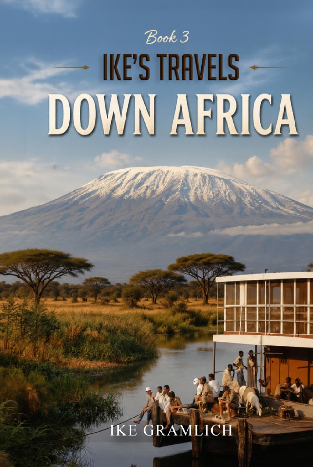 Ike’s Travels: Down Africa (Ike's Travels Series)