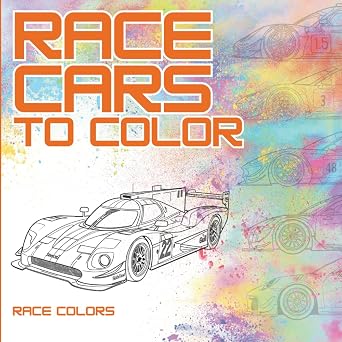 Race Cars to Color! 40 Race Cars to Color for Kids, Teens, and Adults Who Love Racing and Motorsports Motorsport Masters Coloring Series