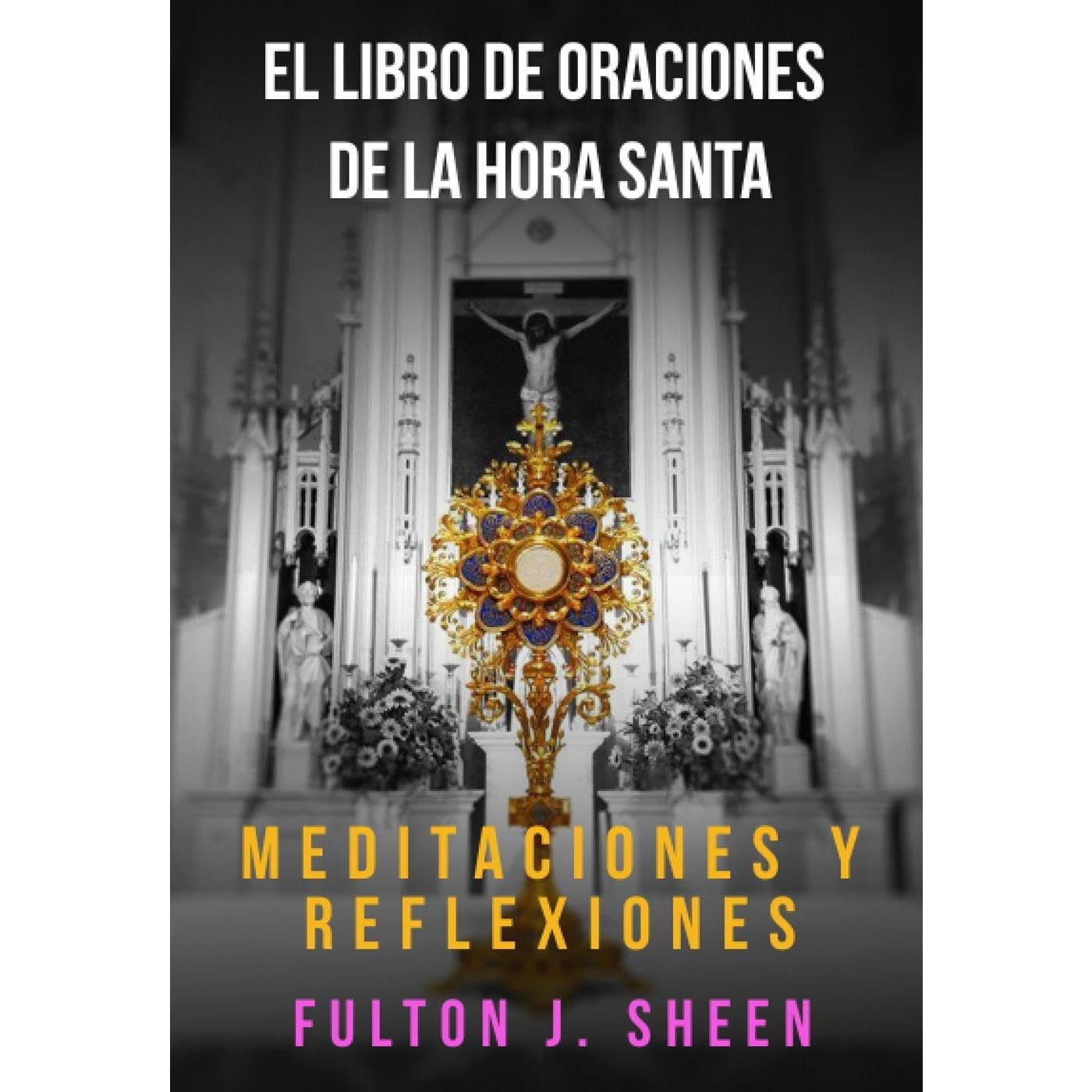 EL LIBRO DE ORACIONES DE LA HORA SANTA