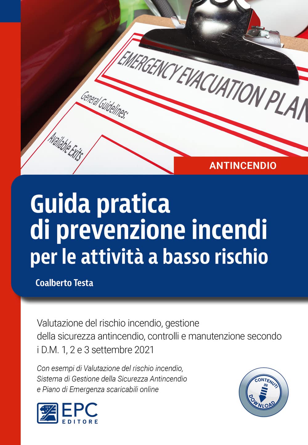 Guida Pratica Di Prevenzione Incendi Per Le Attività A Basso Rischio. Valutazione Del Rischio Incendio, Gestione Della Sicurezza Antincendio, Controlli E Manutenzione Secondo I D.M. 1, 2 E 3 Sette... - 4