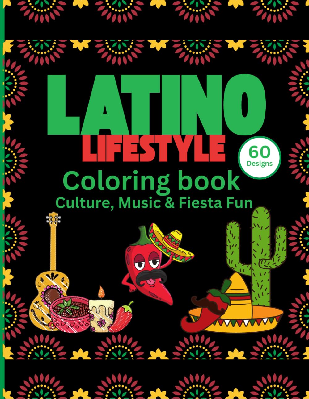 Latino lifestyle Culture, Music & Fiesta Fun coloring book: Stress relief