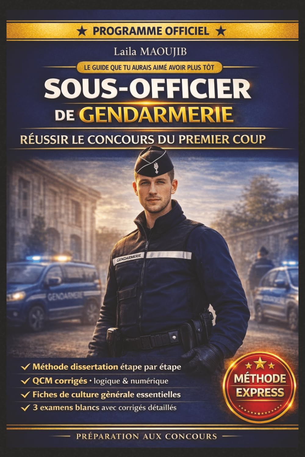 SOUS-OFFICIER DE GENDARMERIE — RÉUSSIR LE CONCOURS DU PREMIER COUP: Le guide intensif complet pour réussir l'écrit et l'oral en un minimum de temps : ... épreuve numérique, entretien avec le jury