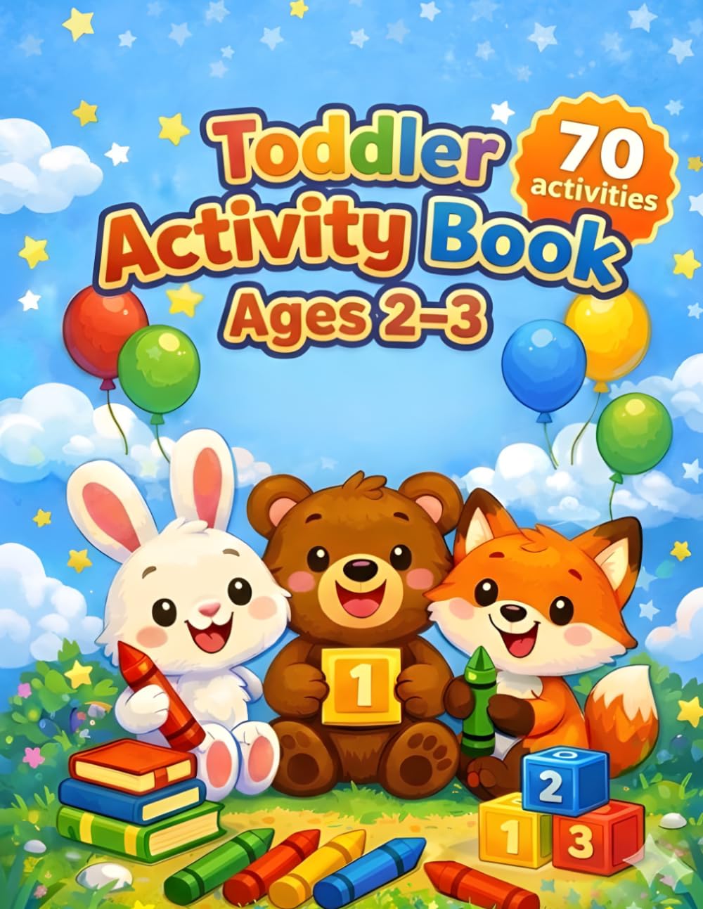 Toddler Activity Book Ages 2–3: Tracing, Matching, Counting and Shapes: 70 Fun Activities for Toddlers (My First Toddler Books)