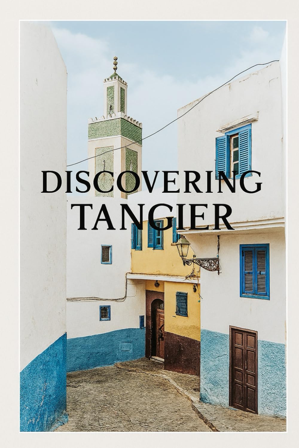 Discovering Tangier (Discovering the world)