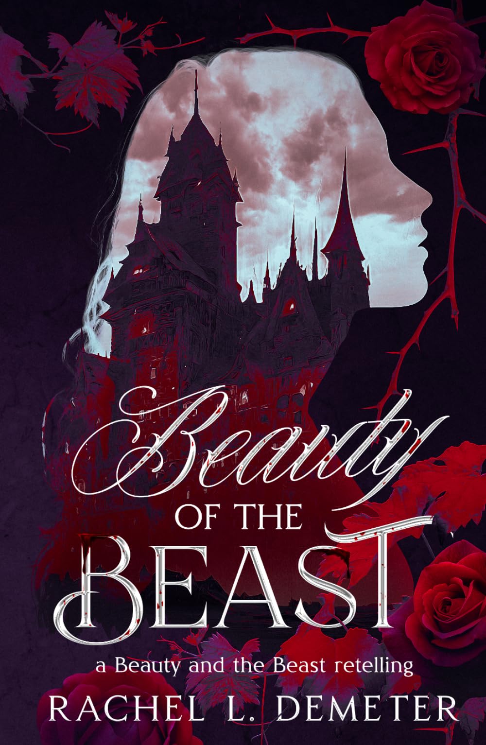 Beauty of the Beast: A Dark Beauty and the Beast Retelling (Fairy Tale Retellings)
