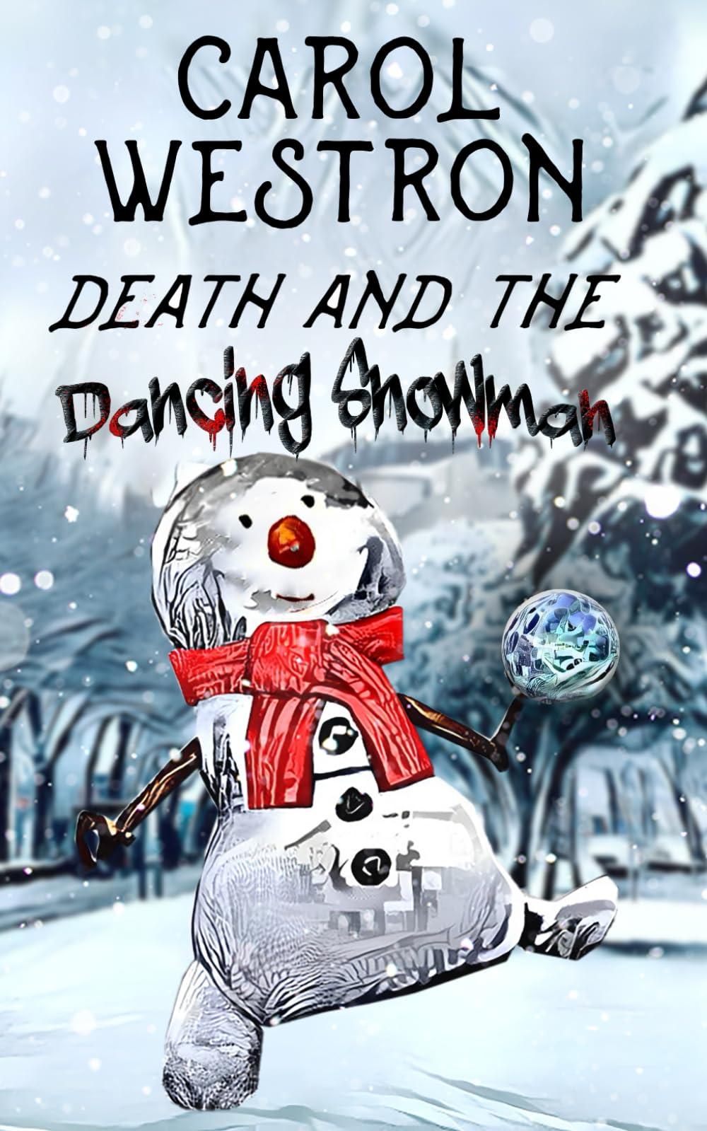 Death and the Dancing Snowman (The Clayfield Estate Mysteries)