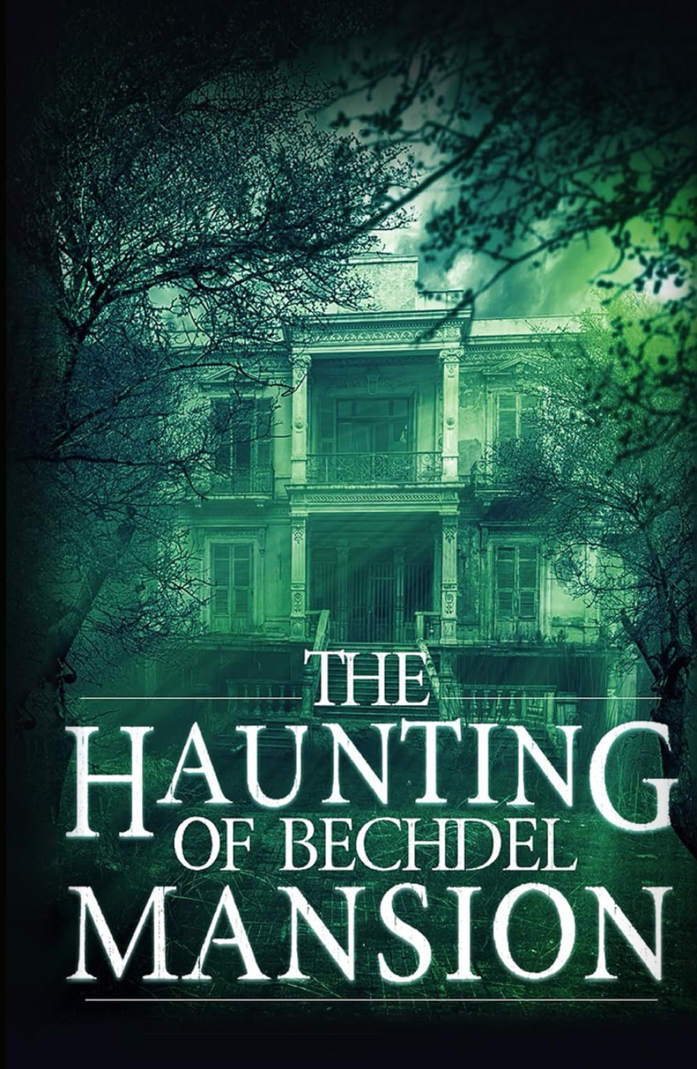 The Haunting of Bechdel Mansion (A Riveting Haunted House Mystery Series)