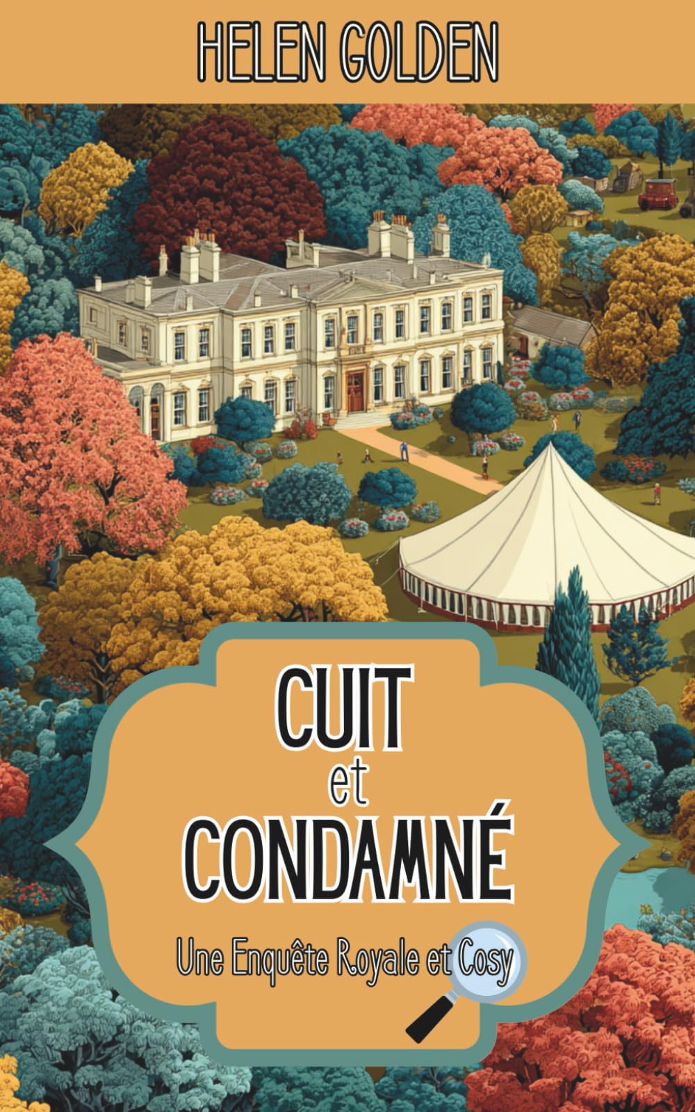 Cuit et Condamné (Une Enquête Royale et Cosy): Un mystère royal et cosy