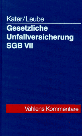 Gesetzliche Unfallversicherung SGB VII: Kommentar, Rechtsstand ...