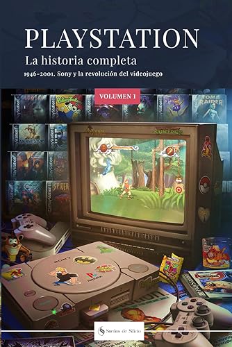 PLAYSTATION LA HISTORIA COMPLETA 1946-2001. Sony y la revolución del videojuego. (Spanish Edition)