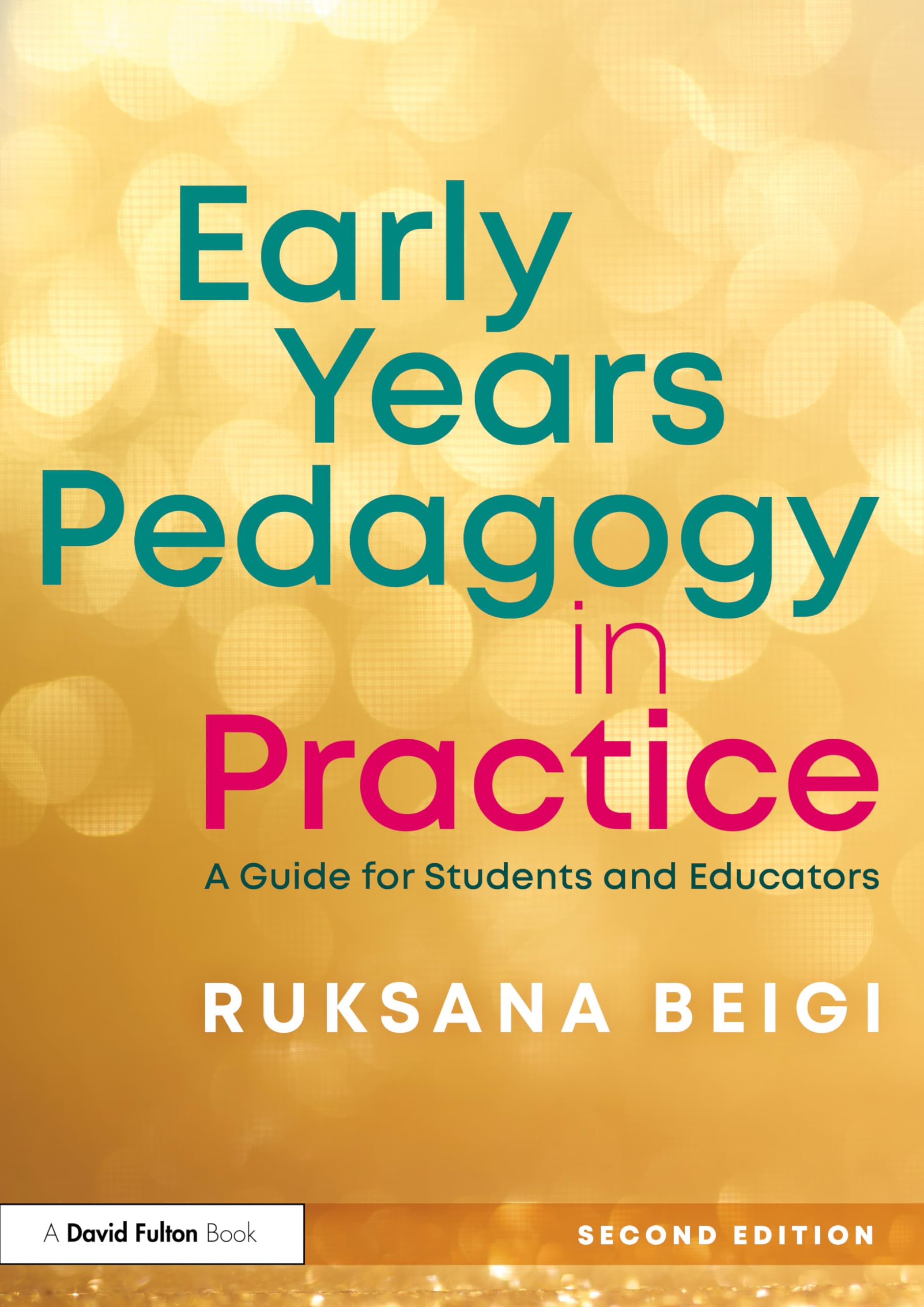 Early Years Pedagogy in Practice: A Guide for Students and Educators