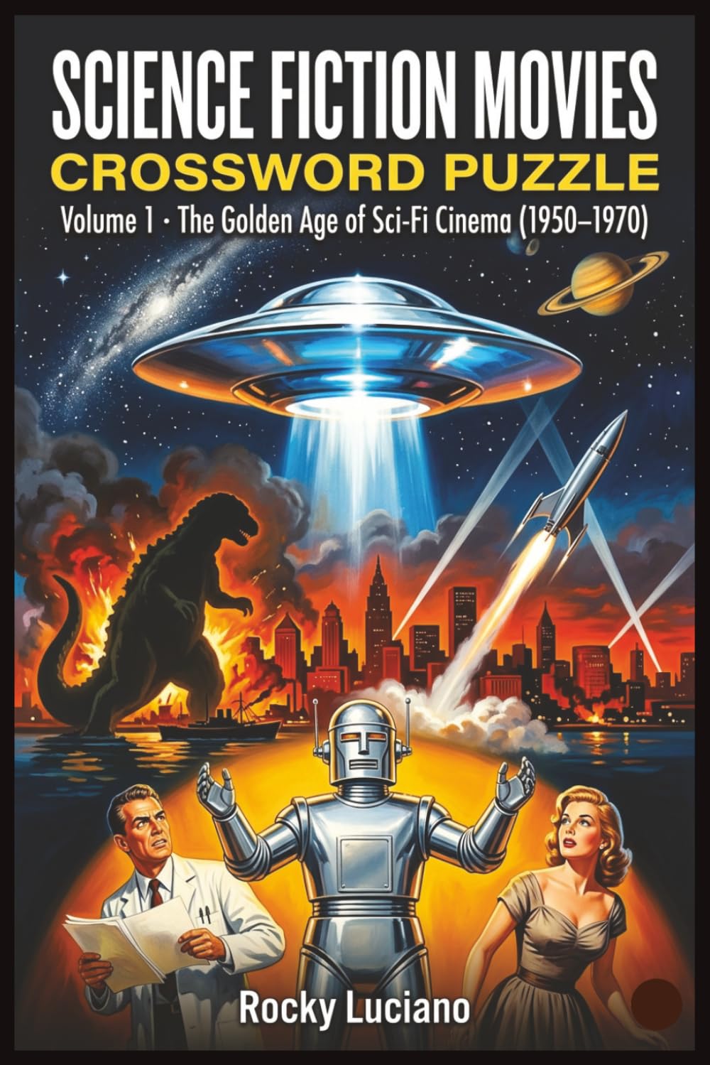 Science Fiction Movies Crossword Puzzle: Volume 1: The Golden Age of Sci-Fi Cinema (1950-1970)