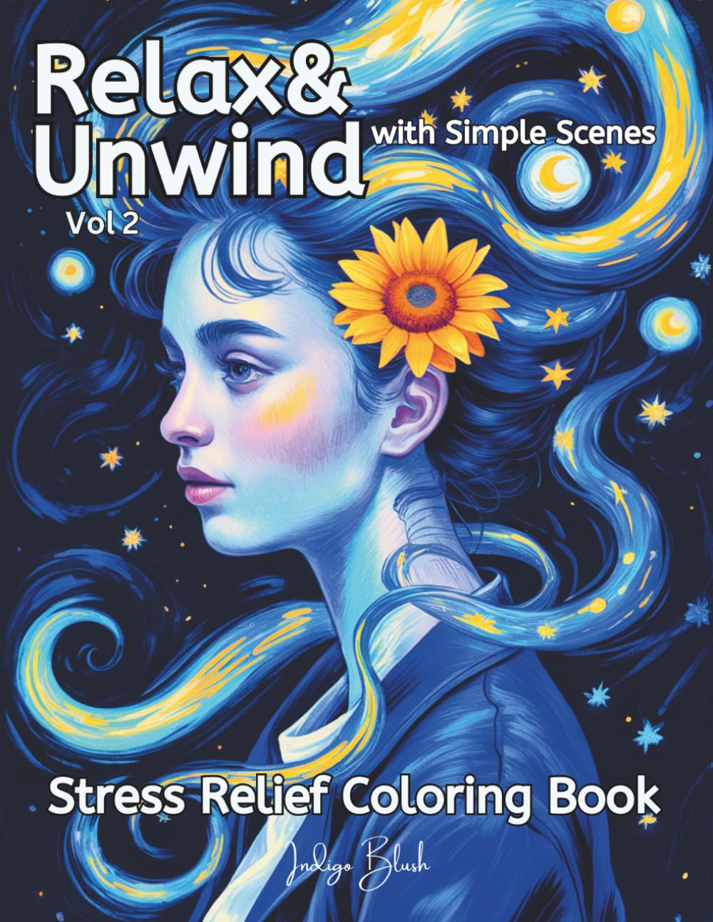 Relax and Unwind Vol 2: A Stress Relief Coloring Book