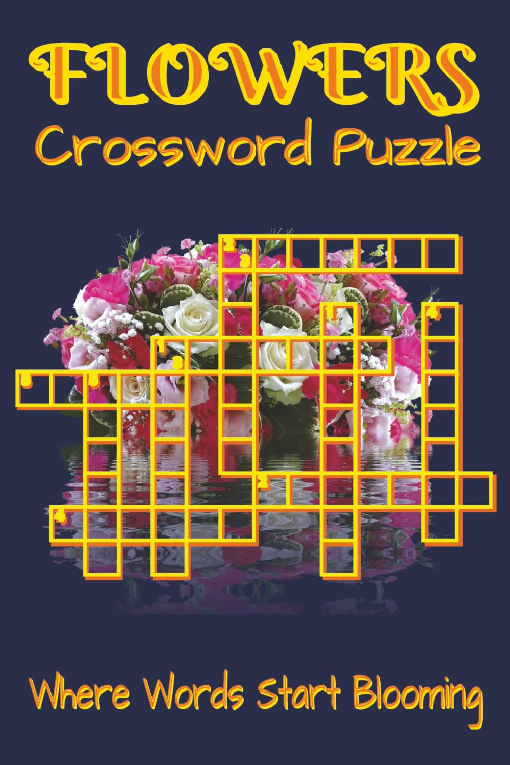 Flowers Crossword Puzzle Book: Crossword Puzzles with Clear, Easy-to-Read Clues about Flowers, Botanical Terms, Nature Themes, and More | 6x9 inches, ... puzzle gift for travel and quiet moments.