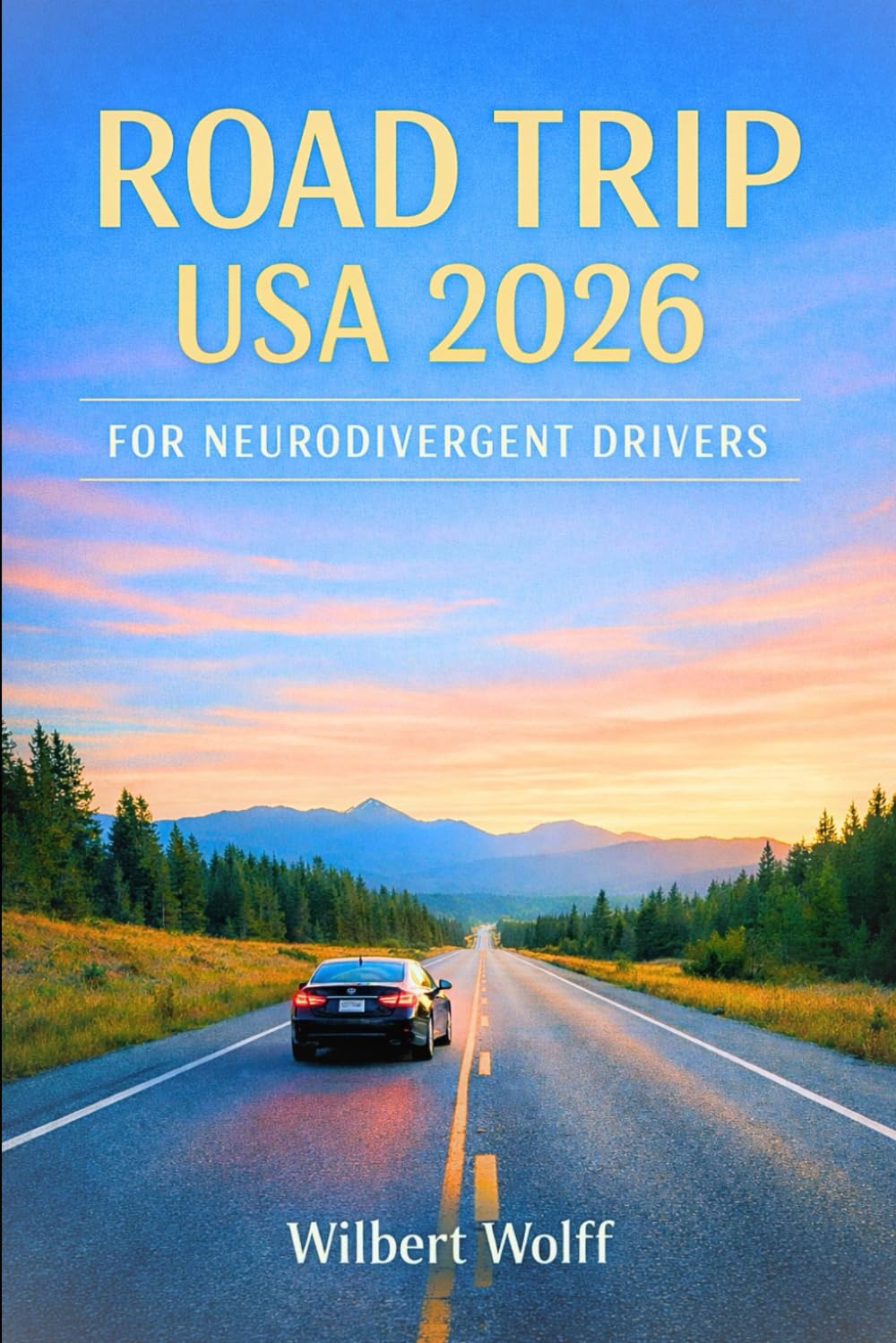 Road Trip USA 2026 For Neurodivergent Drivers: Calm Routes and Practical Tips