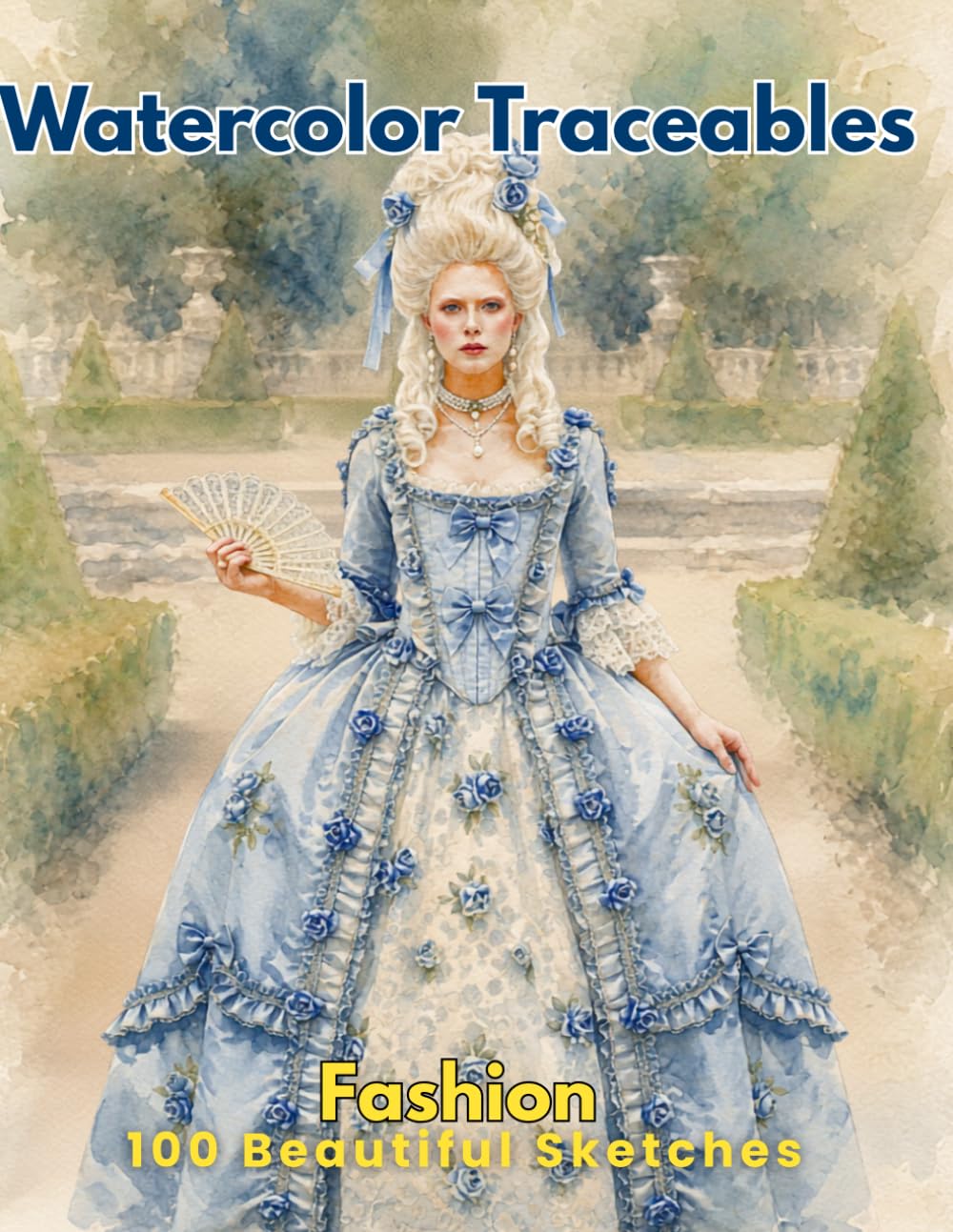 Watercolor Traceables: Fashion - 100 Beautiful Sketches