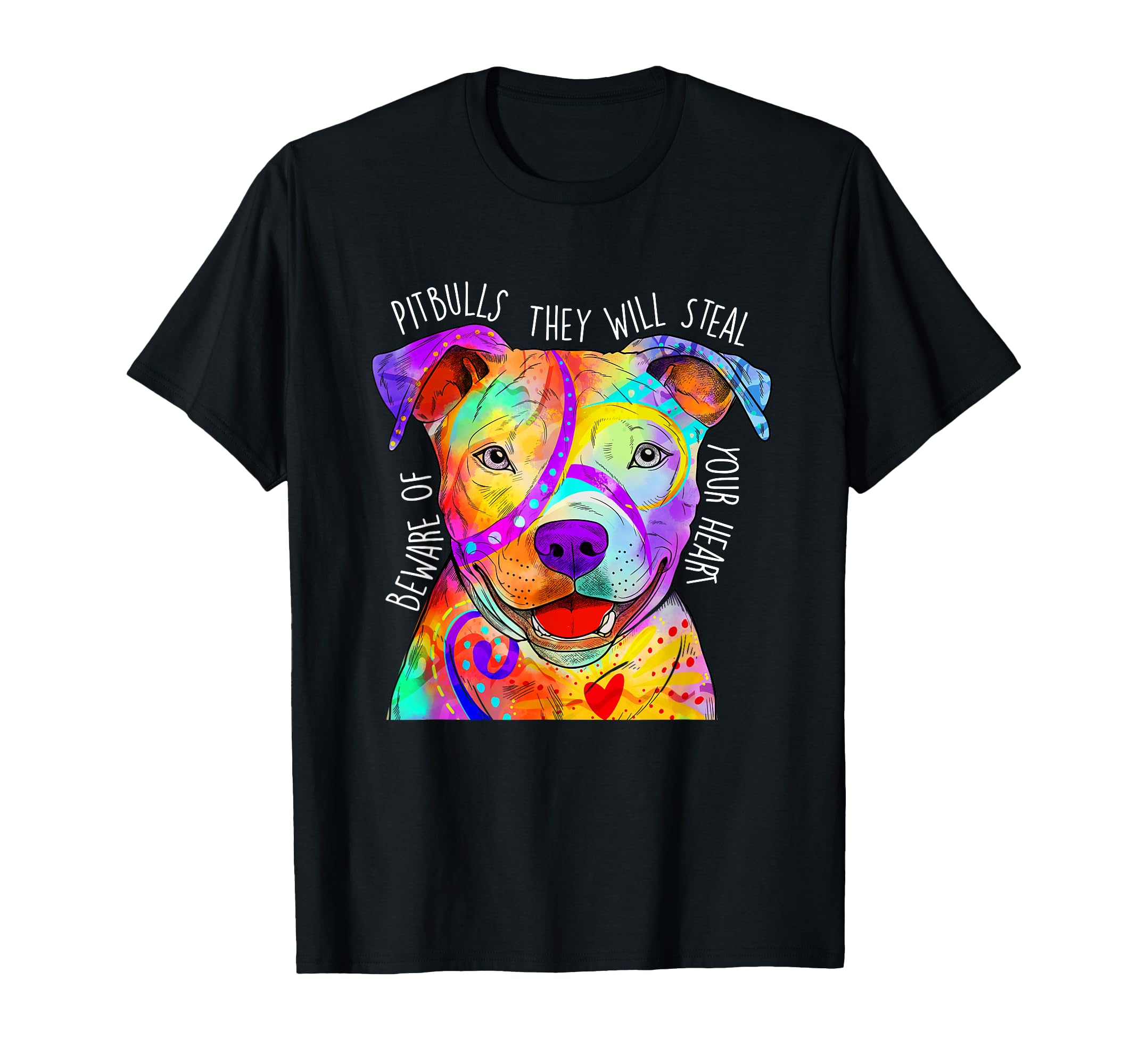 Beware Of Pitbulls They Will Steal Your Heart - Dog Owner T-Shirt