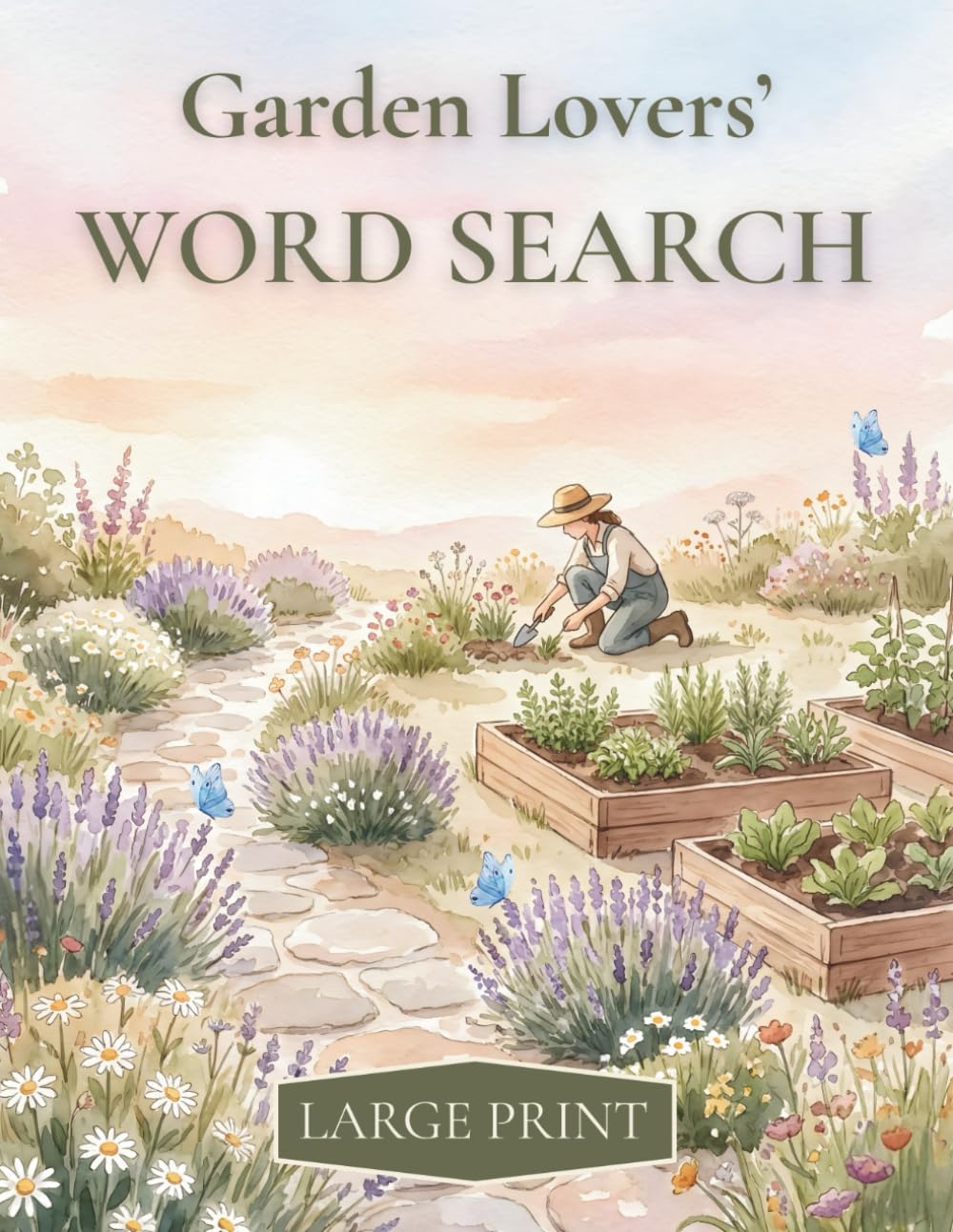 Garden Lovers' Word Search: Large Print, Easy Word Searches for Garden & Plant Lovers (Botanical Calm Puzzle Series)