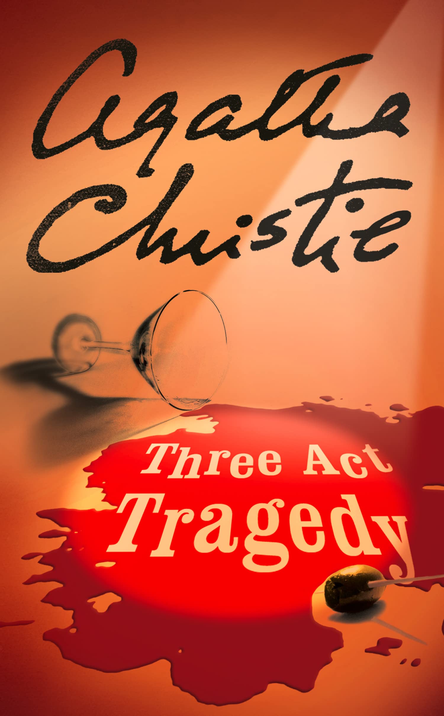 THREE ACT TRAGEDY: A Classic Poirot Mystery of a Fatal Dinner Party and a Perfect Murder