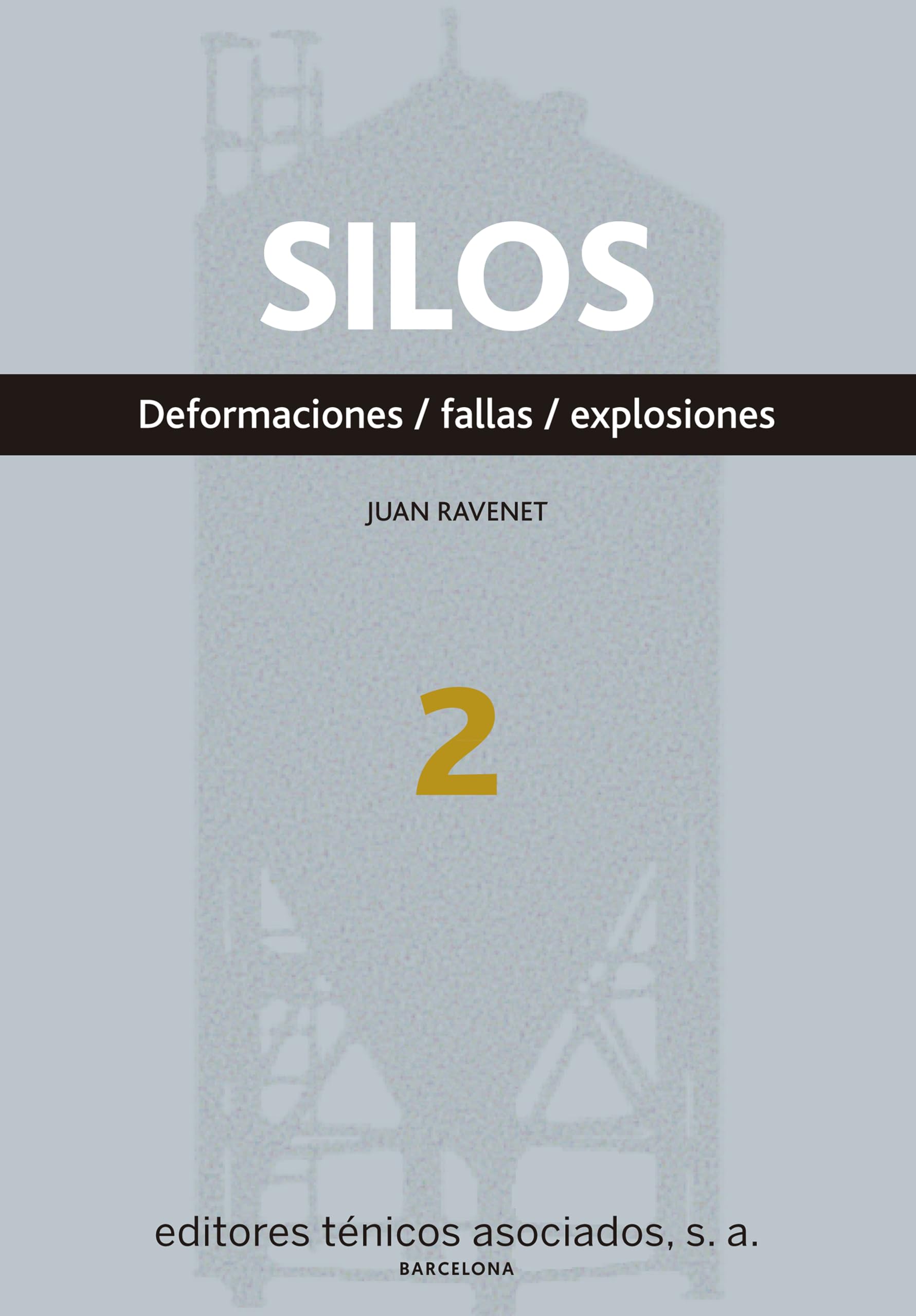 Silos Deformaciones Fallas Explosiones manuel de génie civil et sécurité