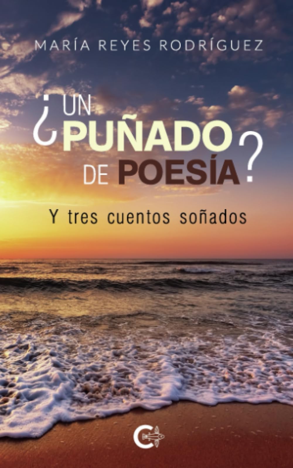 ¿Un puñado de poesía? Y tres cuentos soñados