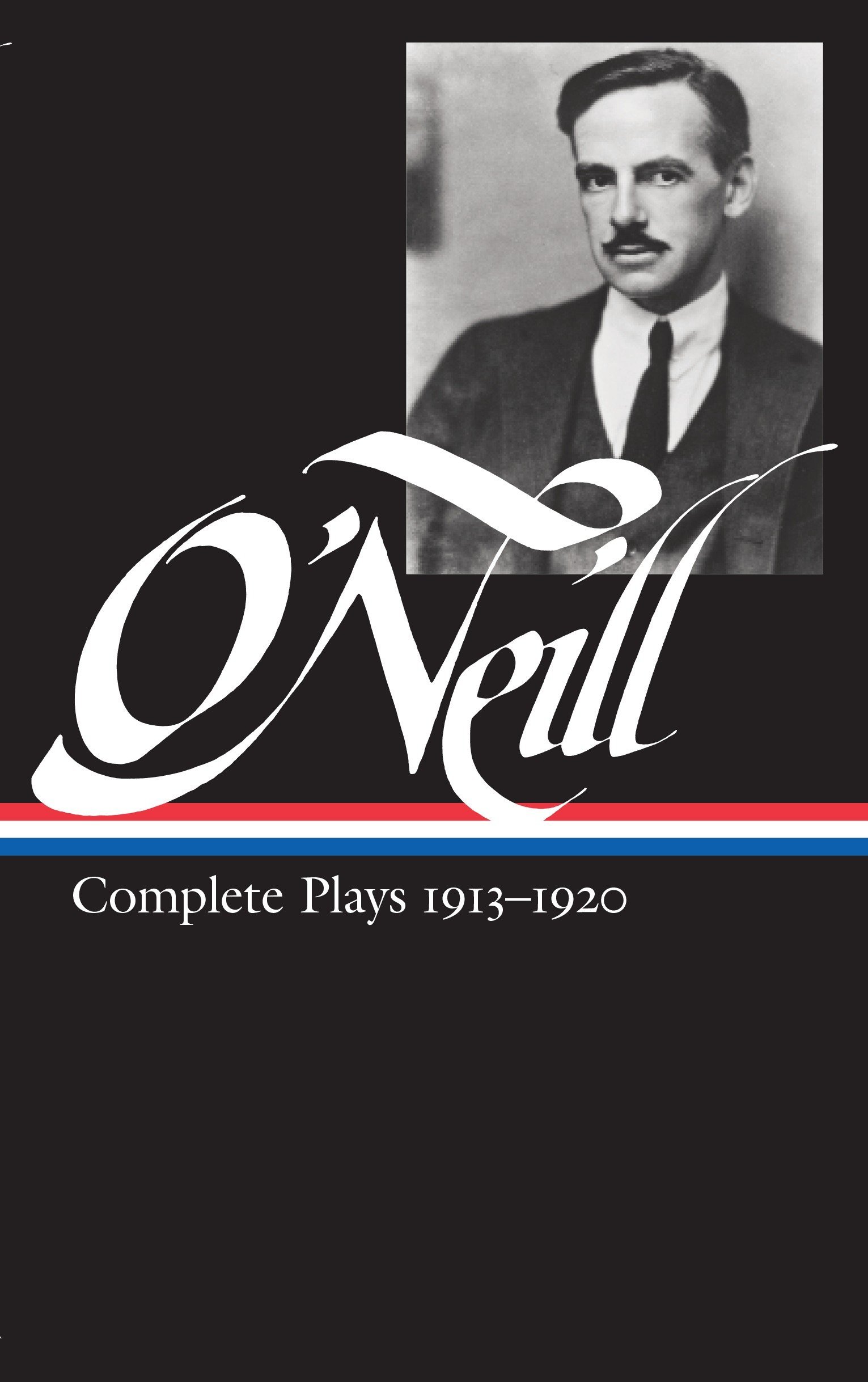 Eugene O'NeillEugene O'Neill: Complete Plays 1913-1920
