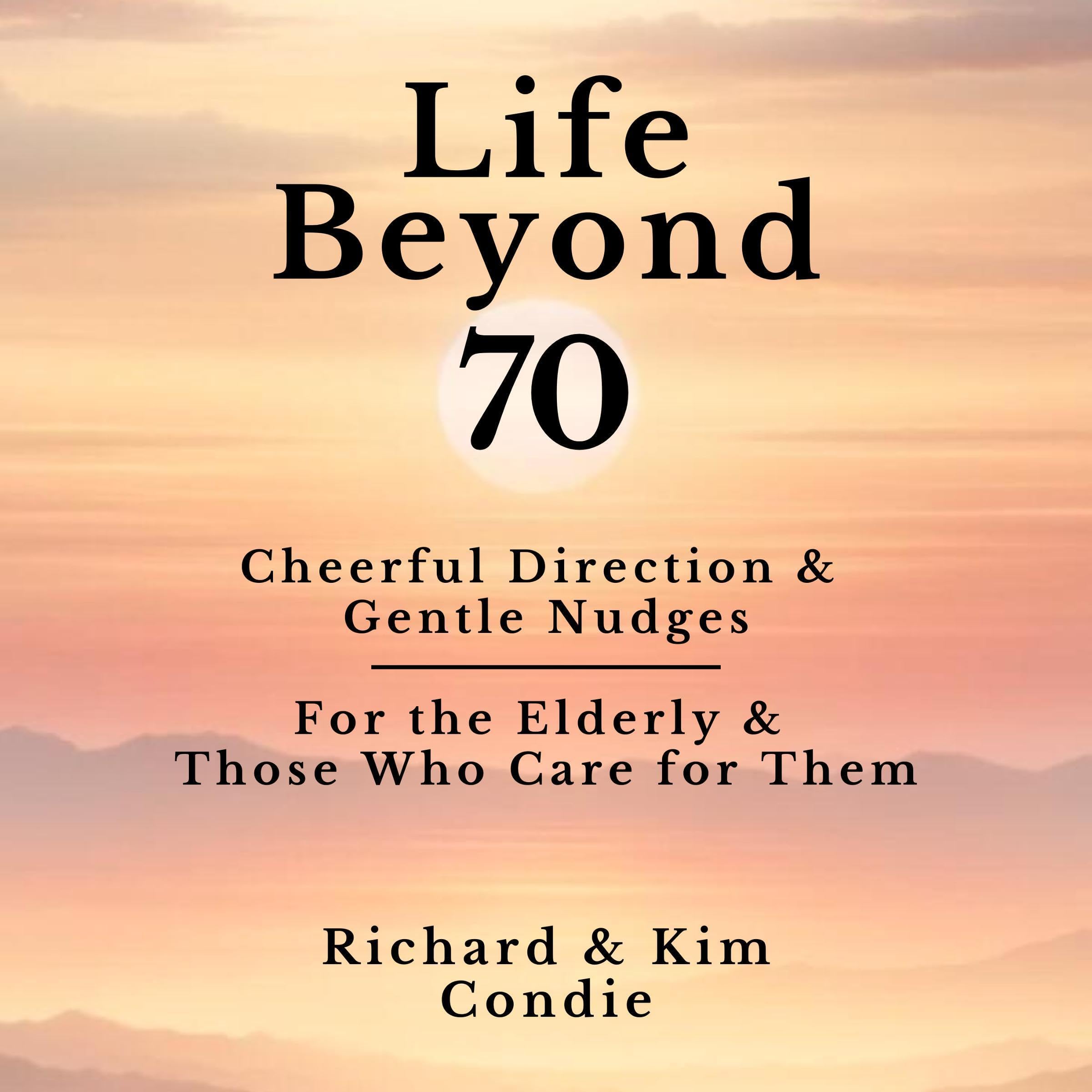 Life Beyond 70