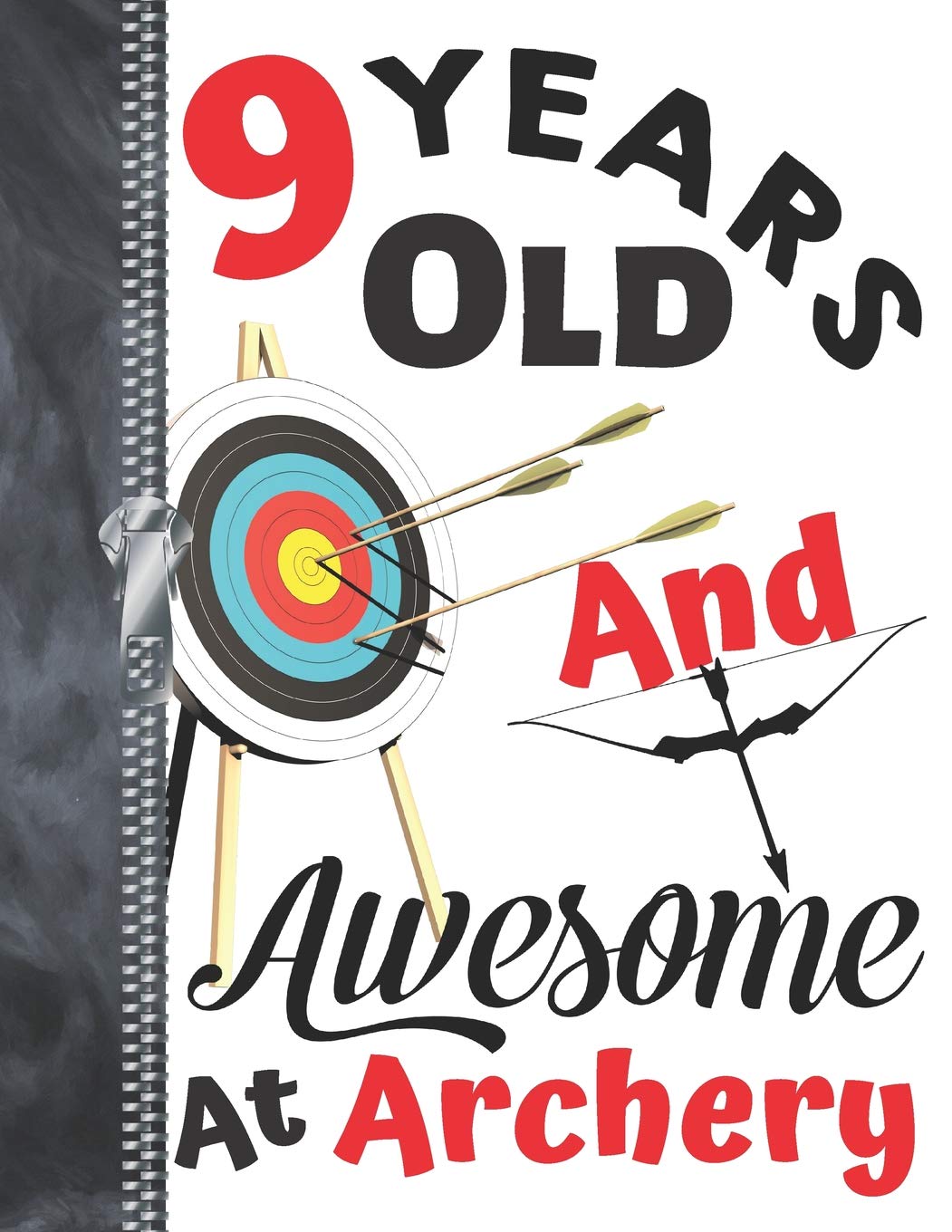 9 Years Old And Awesome At Archery: Doodling & Drawing Art Book Target Practice Sketchbook For Boys And Girls