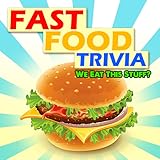 Shocking Fast Food Trivia