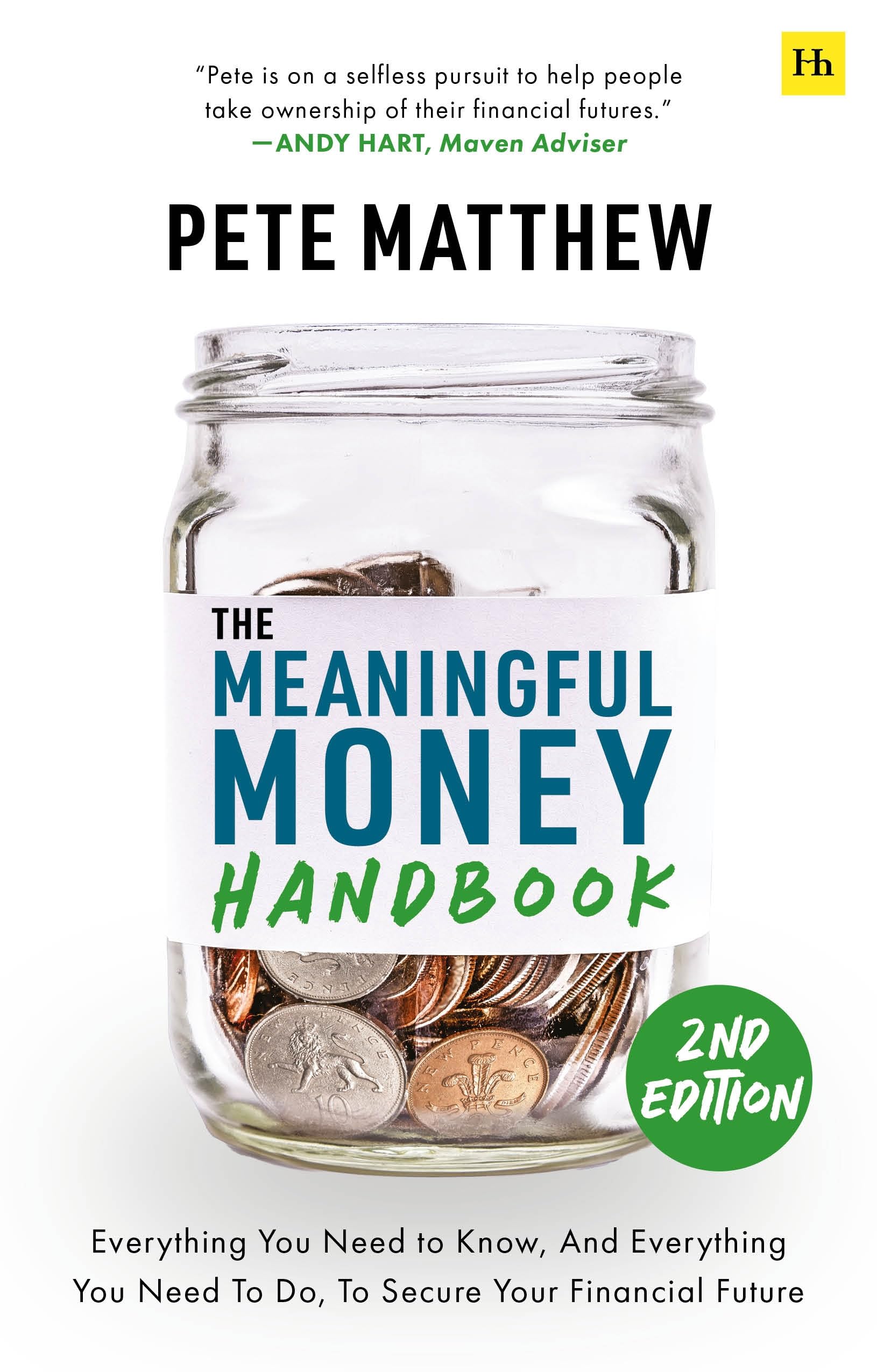 The Meaningful Money Handbook: Everything you need to know and everything you need to do to secure your financial future