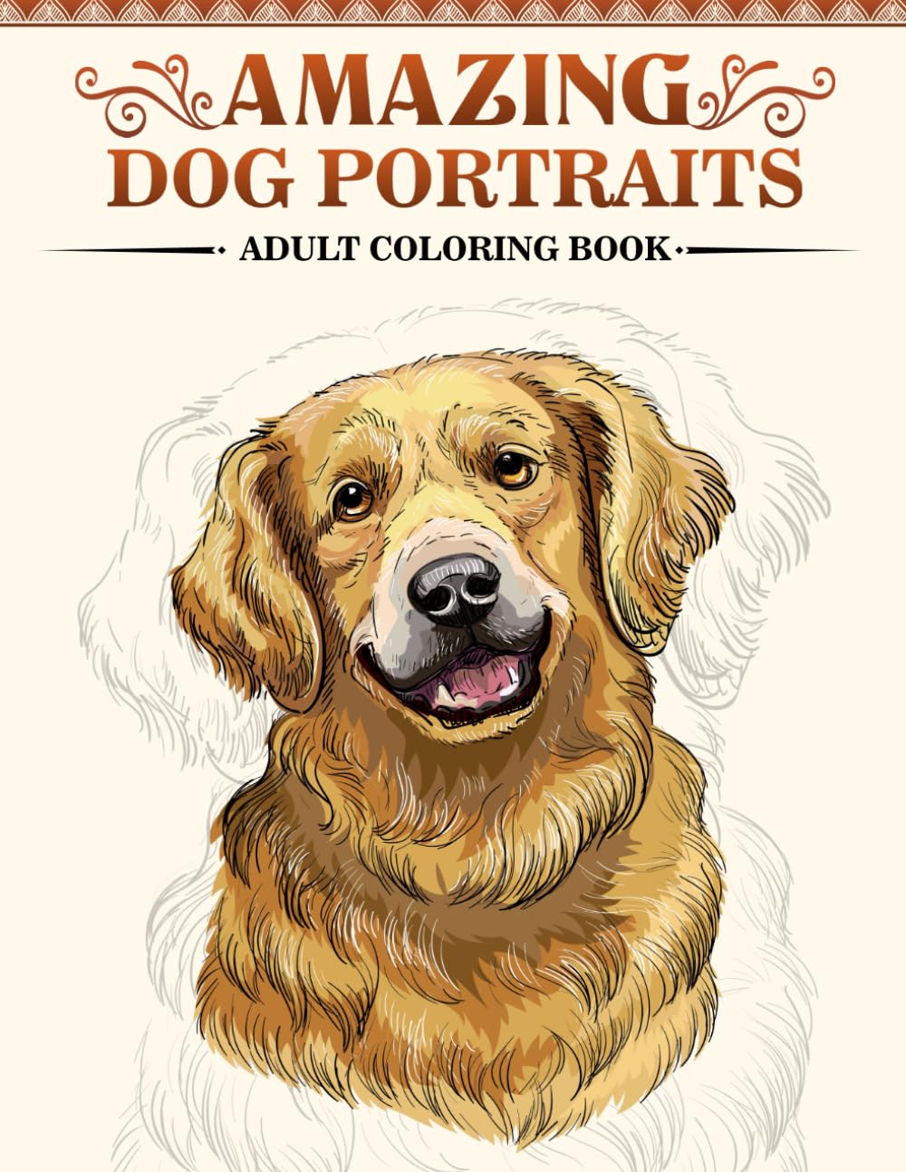 Amazing Dog Portraits: An Adult Coloring Book Featuring Realistic Illustrations of Various Dog Breeds (Amazing Animal Portraits)