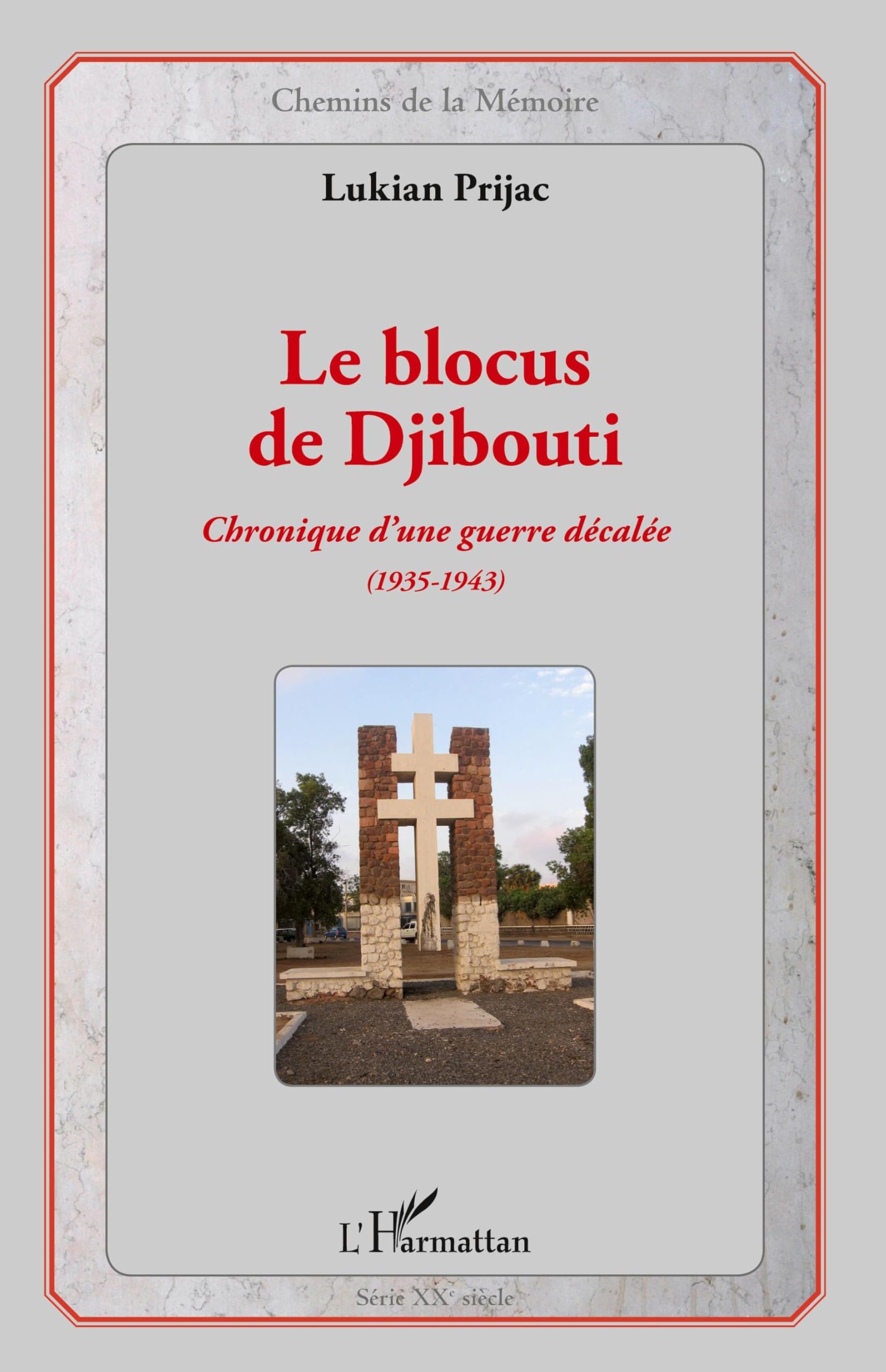 Le blocus de Djibouti: Chronique d'une guerre décalée (1935-1943)