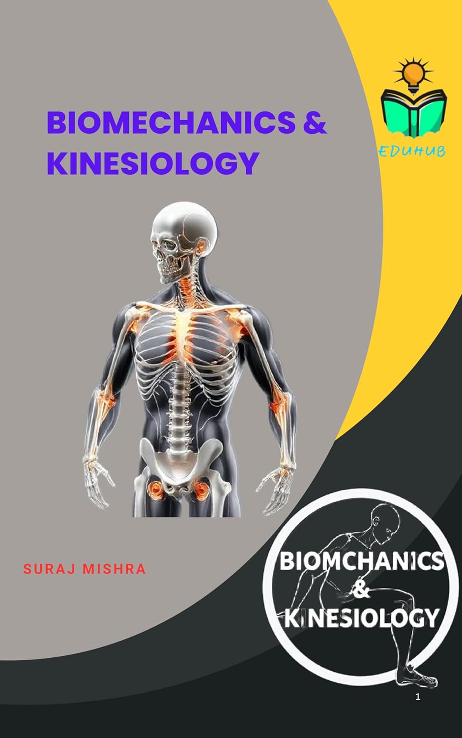 BIOMECHANICS & KINESIOLOGY 2025 Biomechanics & Kinesiology