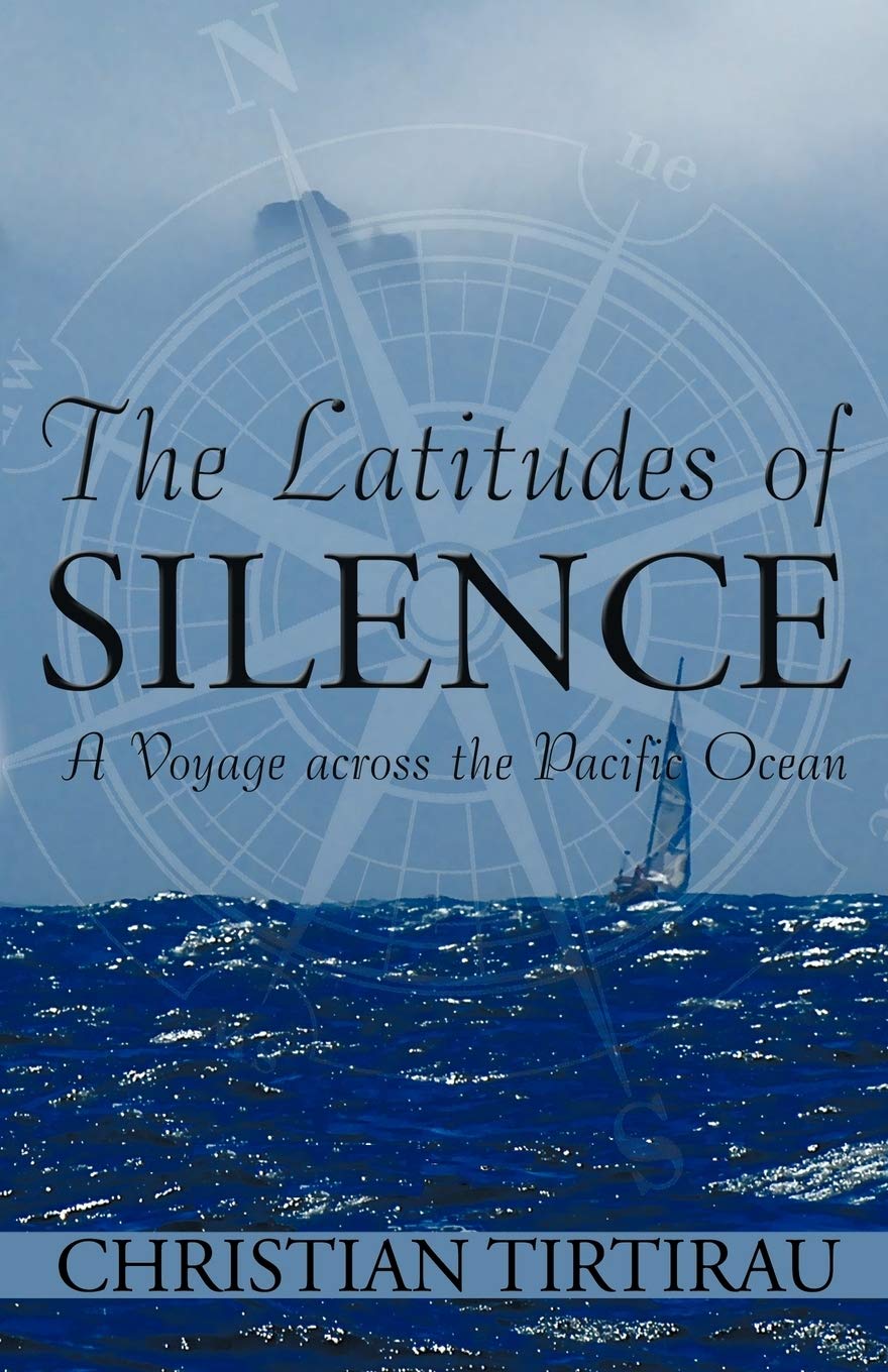 The Latitudes of Silence: A Voyage Across the Pacific Ocean