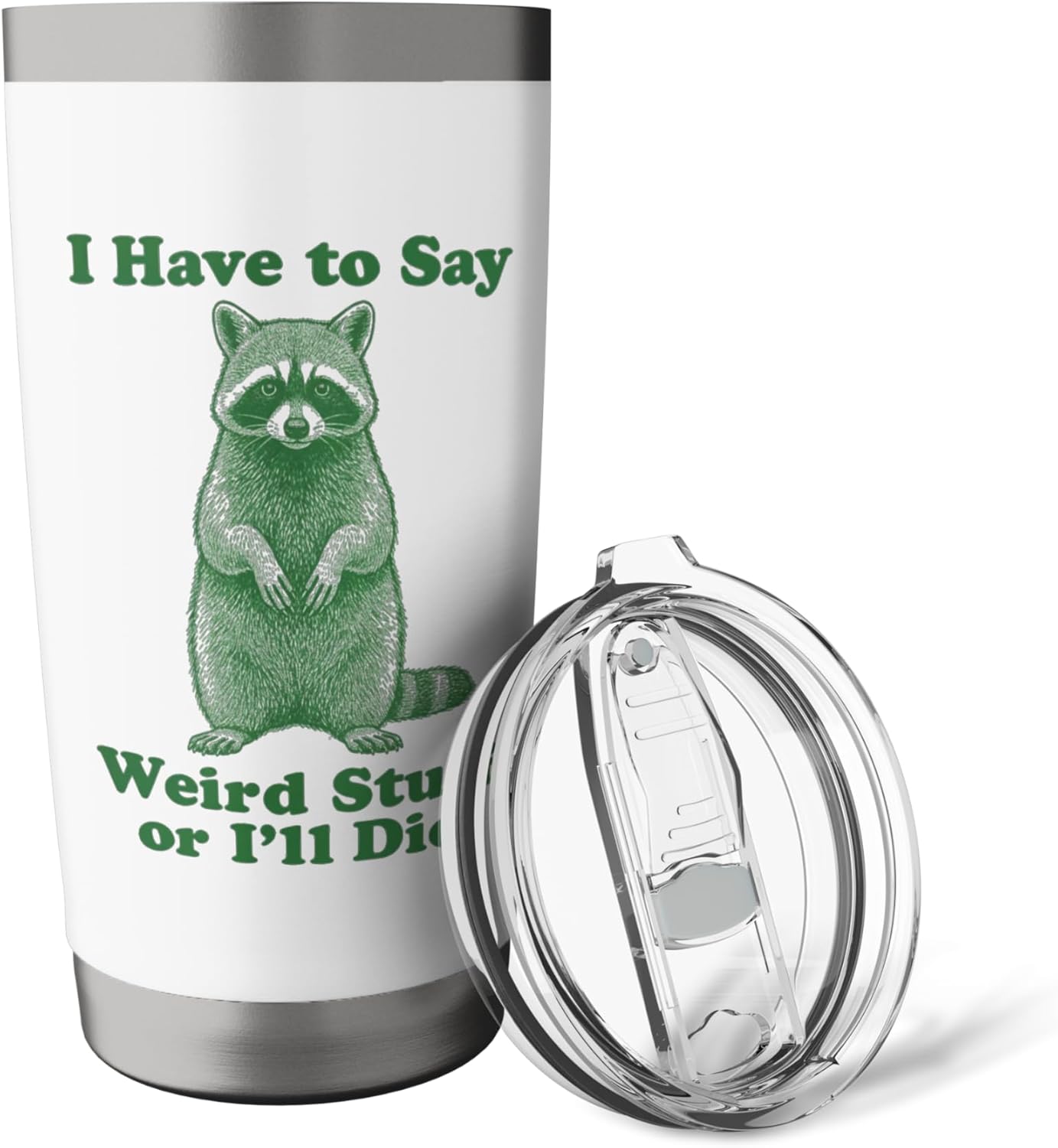 Funny Raccoon I Have To Say Weird Stuff Or I'll Die Animal Stainless Steel Insulated Tumbler - Image 5