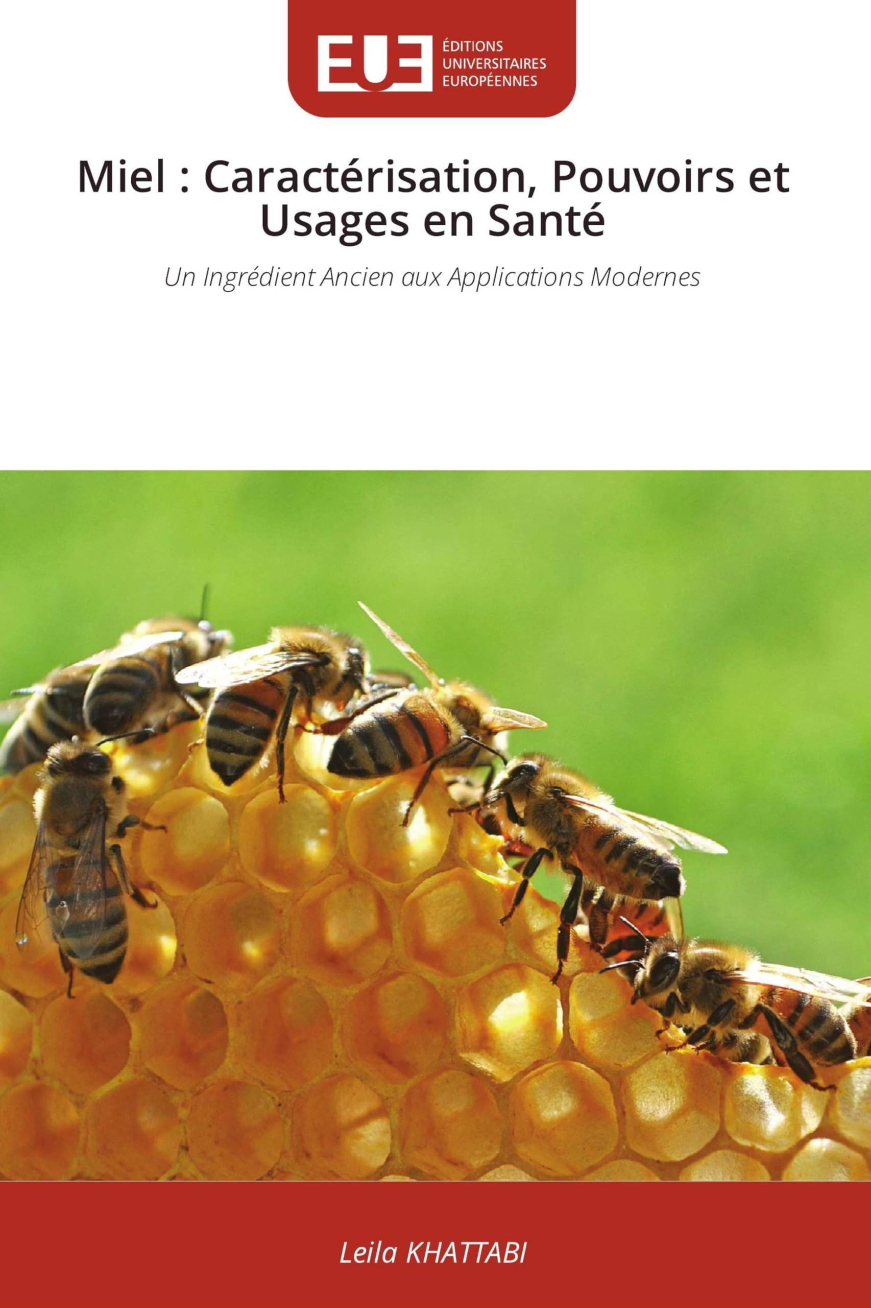 Miel: Caractérisation, Pouvoirs et Usages en Santé