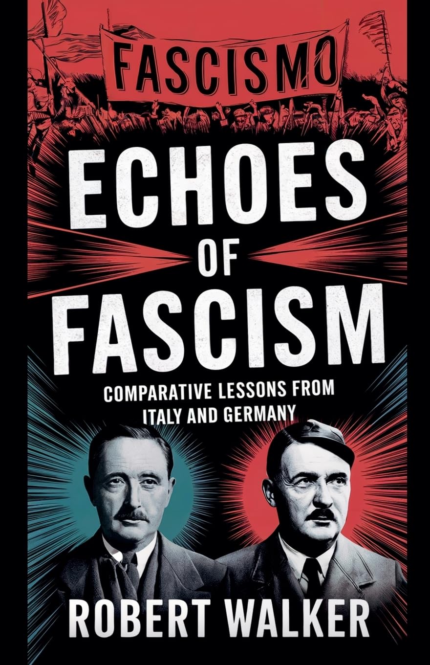 Echoes of Fascism: Comparative Lessons from Italy and Germany