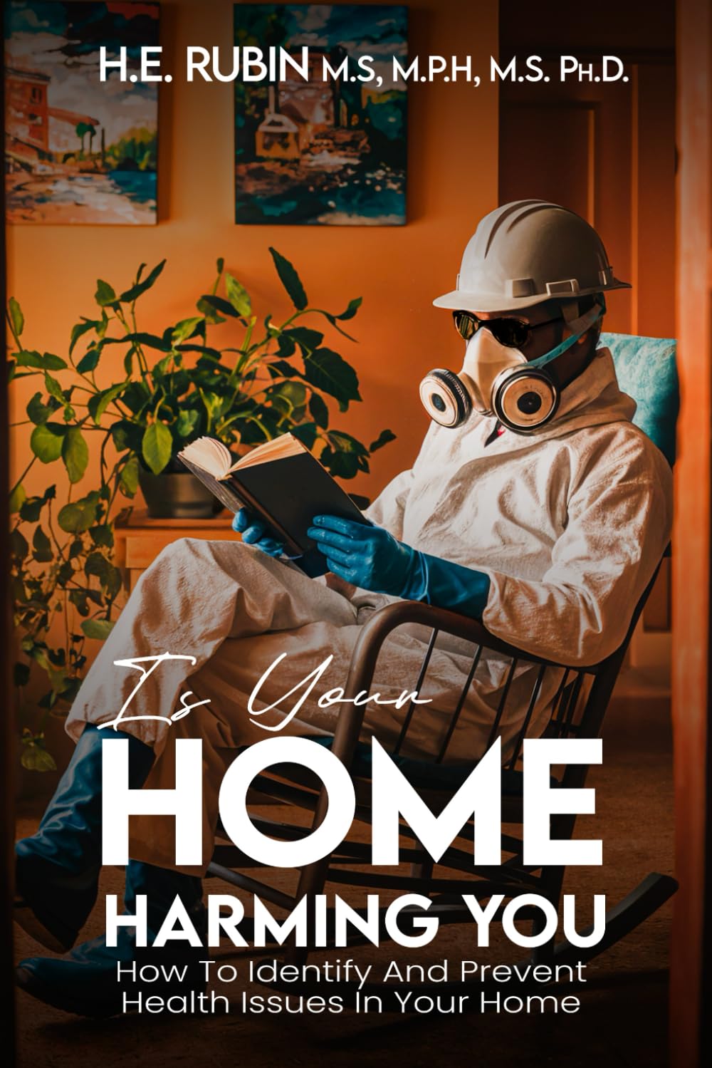 Is Your Home Harming You?: How To Identify and Prevent Health Issues in Your Home