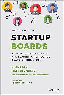 Startup Boards: A Field Guide to Building and Leading an Effective Board of Directors