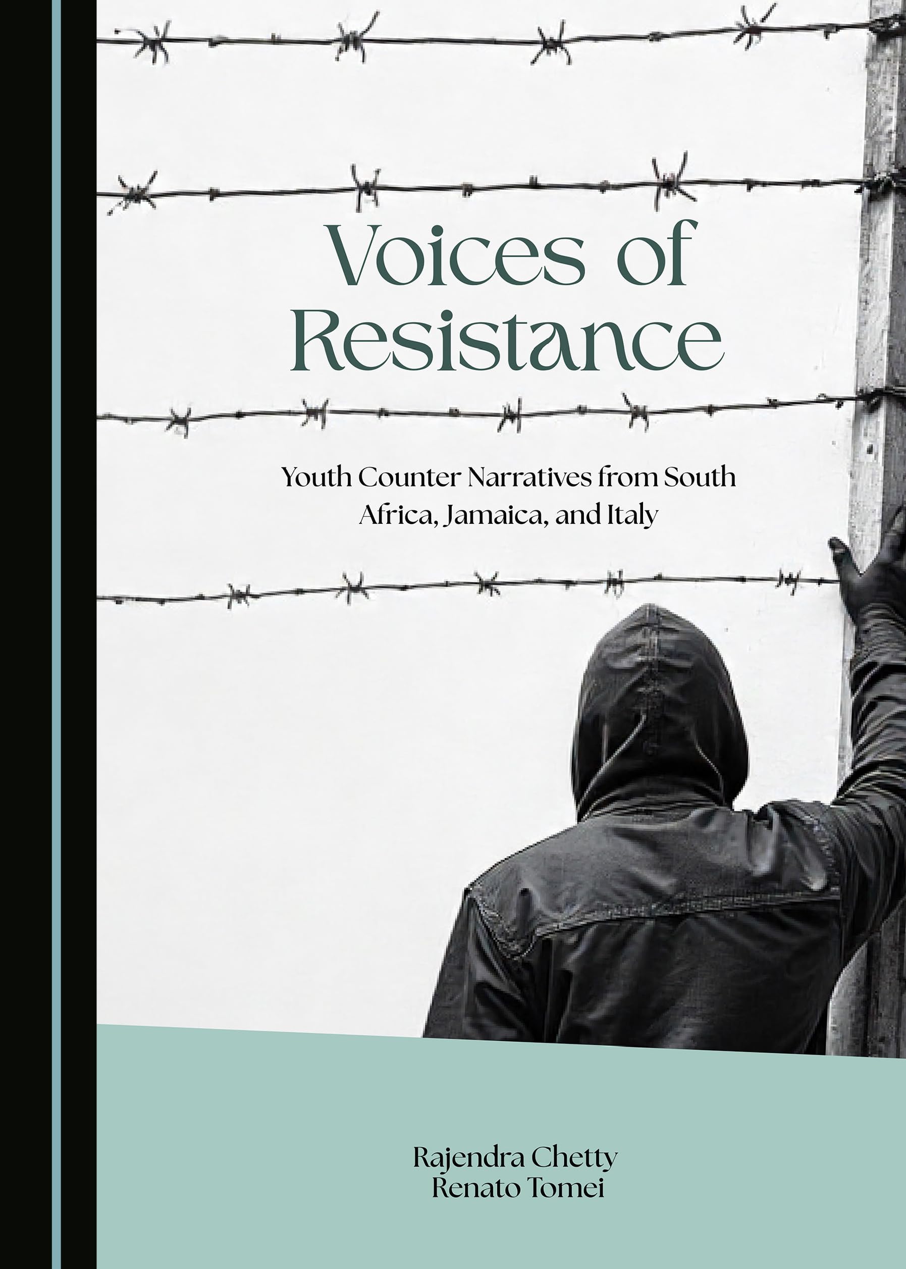 Voices of Resistance: Youth Counter-Narratives from South Africa, Jamaica, and Italy